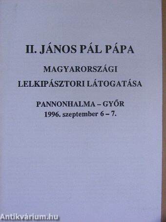 II. János Pál pápa Magyarországi lelkipásztori látogatása