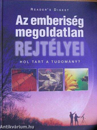 Az emberiség megoldatlan rejtélyei