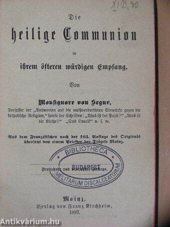 Die heilige Communion in ihrem öfteren würdigen Empfang (gótbetűs)