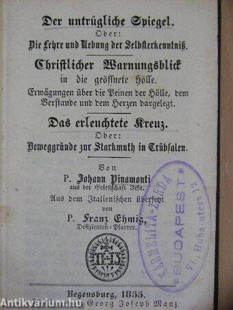 Der untrügliche Spiegel. Oder: Die Lehre und Uebung der Selbsterkenntnis (gótbetűs)