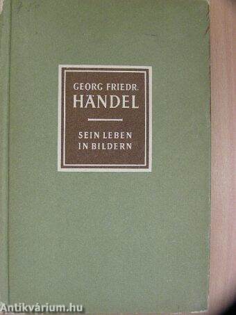 Georg Friedrich Händel sein leben in bildern