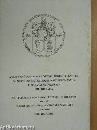 A Szent-Györgyi Albert Orvostudományi Egyetem munkatársainak nem publikált tudományos előadásai