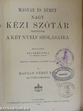 Magyar és német nagy kézi szótár tekintettel a két nyelv szólásaira I-II. (gótbetűs)