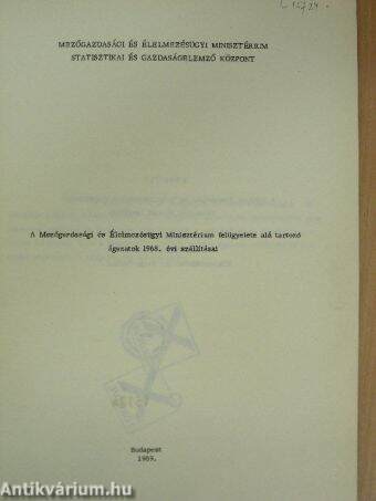 A Mezőgazdasági és Élelmezésügyi Minisztérium felügyelete alá tartozó ágazatok 1968. évi szállításai