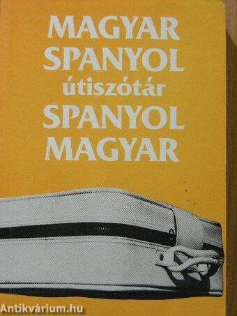 Magyar-spanyol/spanyol-magyar útiszótár