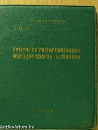 D. 55. sz. építési és pályafenntartási műszaki adatok, előírások