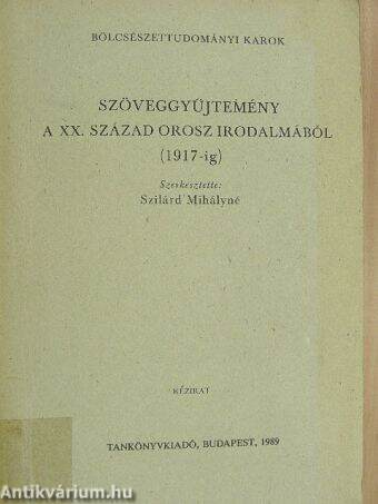 Szöveggyűjtemény a XX. század orosz irodalmából (1917-ig)