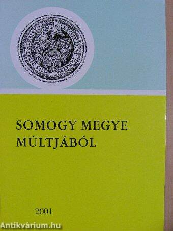 Somogy megye múltjából 2001