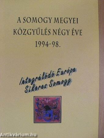 A Somogy Megyei Közgyűlés négy éve 1994-98.