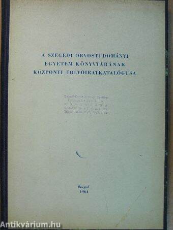 A Szegedi Orvostudományi Egyetem könyvtárának központi folyóirat katalógusa