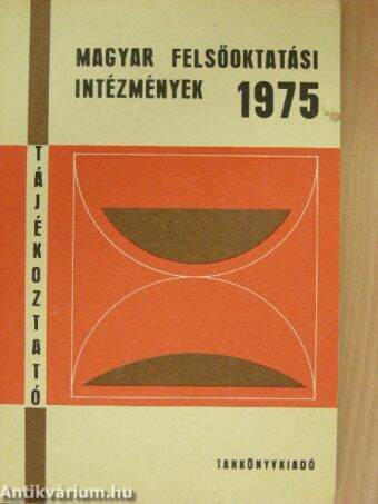 Magyar felsőoktatási intézmények tájékoztató 1975