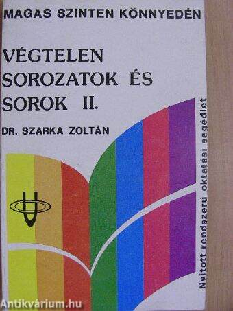 Végtelen sorozatok és sorok II.