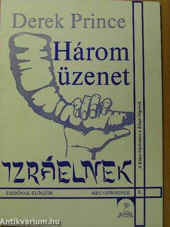 Három üzenet Izráelnek