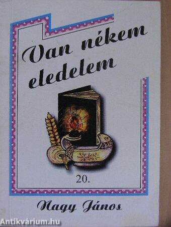 Van nékem eledelem 20.