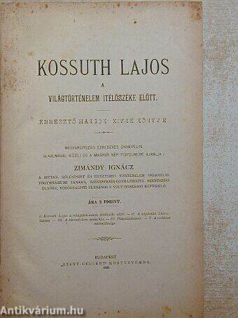 Kossuth Lajos a világtörténelem itélőszéke előtt/Állítsunk-e szobrot Kossuth Lajosnak?