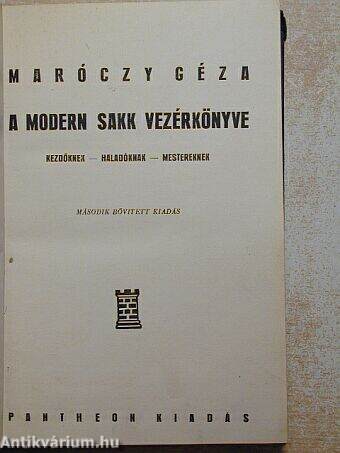 A modern sakk vezérkönyve/A haladó sakkozó vezérkönyve/Végjátékok és játszmák