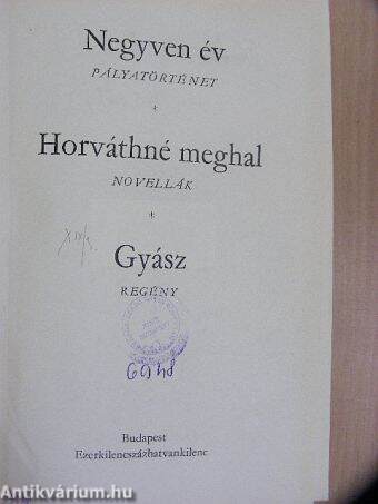 Negyven év/Horváthné meghal/Gyász