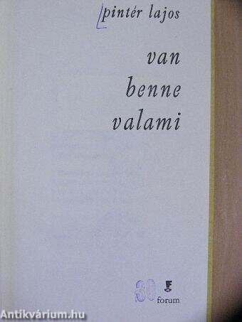 Van benne valami