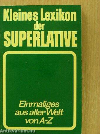 Kleines Lexikon der Superlative