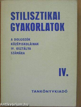 Stilisztikai gyakorlatok IV.