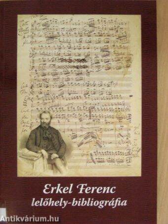 Erkel Ferenc lelőhely-bibliográfia