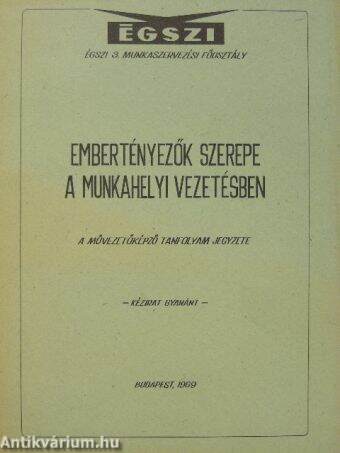 Embertényezők szerepe a munkahelyi vezetésben