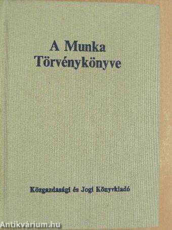 A Munka Törvénykönyve