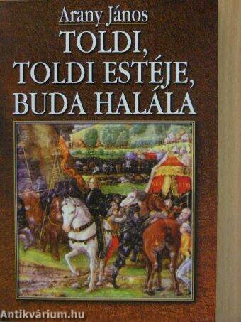 Toldi/Toldi estéje/Buda halála