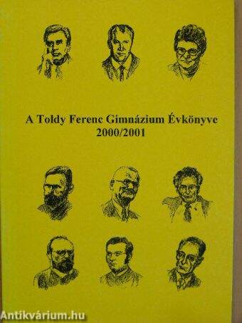 A Toldy Ferenc Gimnázium Évkönyve a 2000/2001-es tanévről