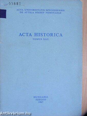 Acta Historica Tomus XXV.