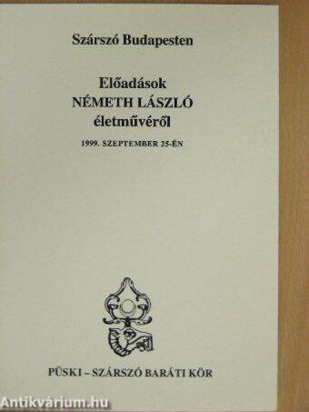 Szárszó Budapesten: Előadások Németh László életművéről