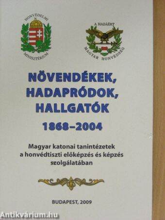 Növendékek, hadapródok, hallgatók 1868-2004