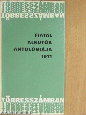 Fiatal alkotók antológiája 1971