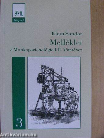 Melléklet a Munkapszichológia I-II. kötetéhez