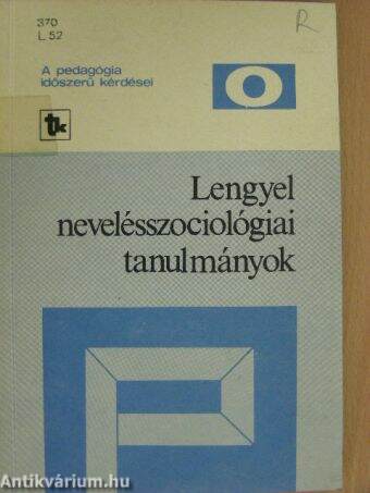 Lengyel nevelésszociológiai tanulmányok