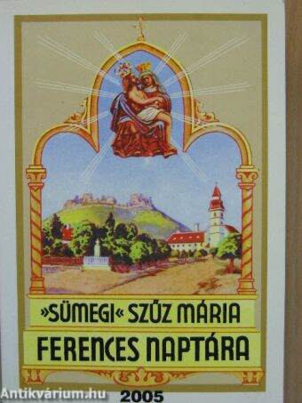 »Sümegi« Szűz Mária ferences naptára 2005. évre