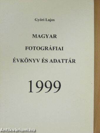 Magyar fotográfiai évkönyv és adattár 1999