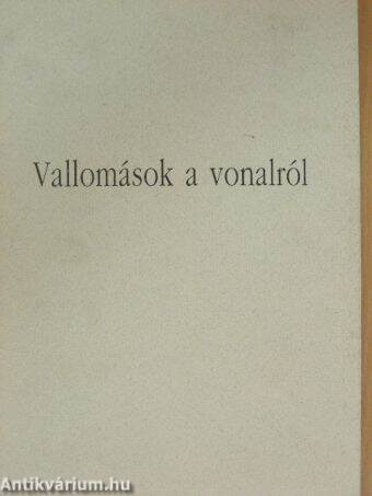 Vallomások a vonalról