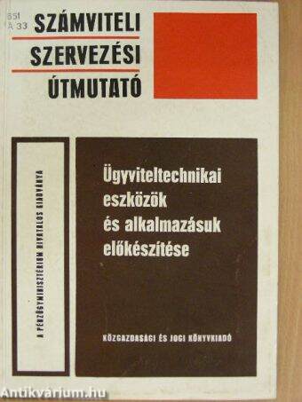 Ügyviteltechnikai eszközök és alkalmazásuk előkészítése