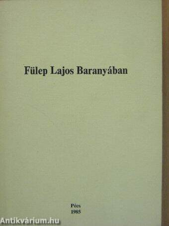 Fülep Lajos Baranyában