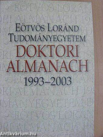 Eötvös Loránd Tudományegyetem Doktori Almanach 1993-2003