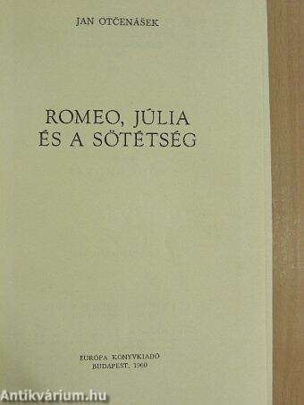 Romeo, Júlia és a sötétség