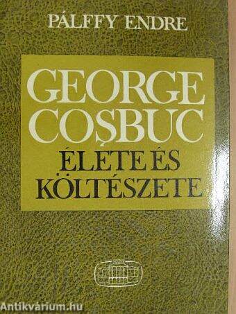 George Cosbuc élete és költészete