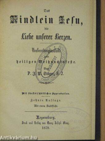 Das Kindlein Jesu, die Liebe unserer Herzen (gótbetűs)