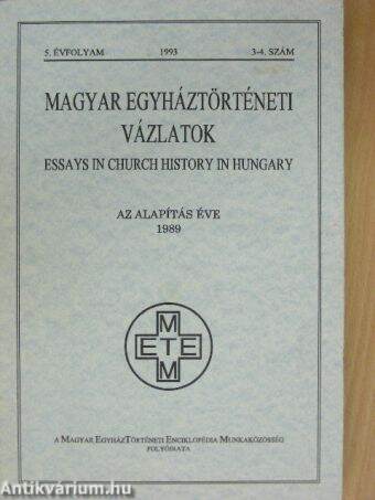 Magyar Egyháztörténeti Vázlatok 1993/3-4.