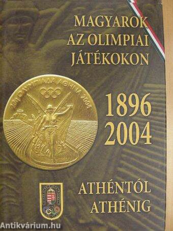 Magyarok az olimpiai játékokon/Athéntól Athénig - CD-vel