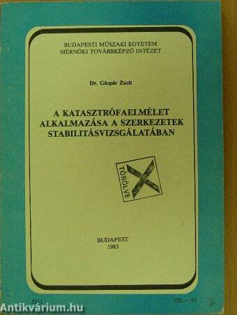 A katasztrófaelmélet alkalmazása a szerkezetek stabilitásvizsgálatában