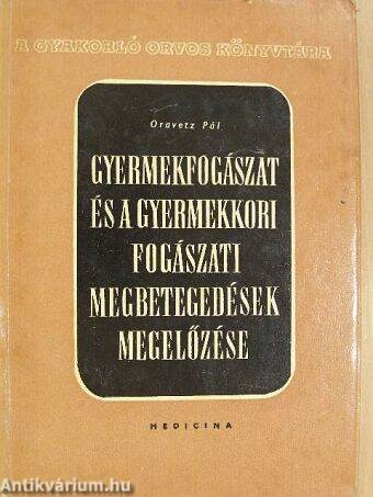 Gyermekfogászat és a gyermekkori fogászati megbetegedések megelőzése