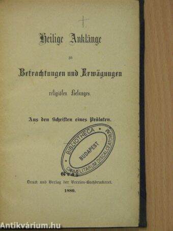 Heilige Anklänge zu Betrachtungen und Erwägungen religiösen Belanges (gótbetűs)