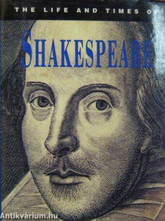 The life and times of Shakespeare